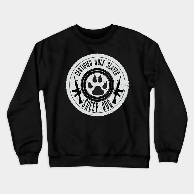 Certified Wolf Slayer Crewneck Sweatshirt by brsheldon92